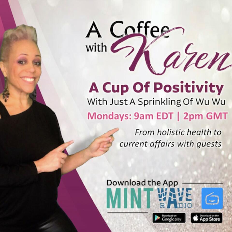 A Coffee With Karen Podcast