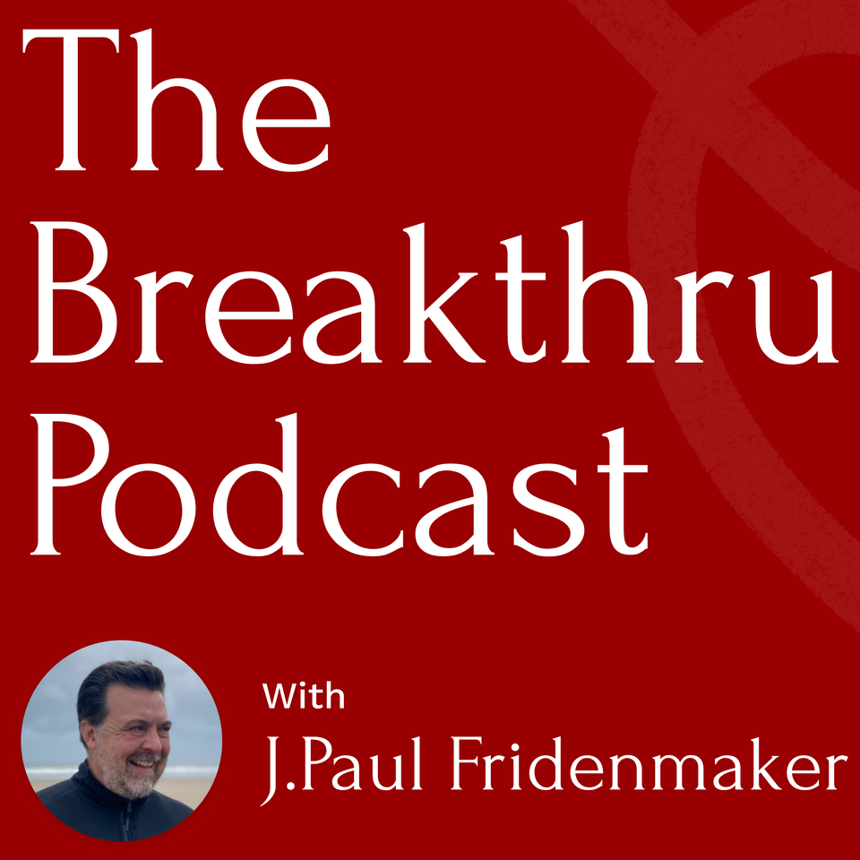 The Breakthru Podcast