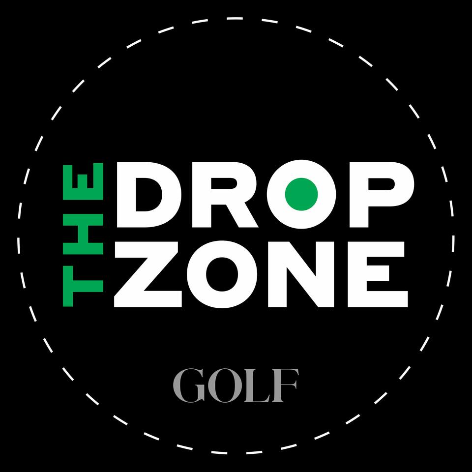 Drop Zone - GOLF Podcast