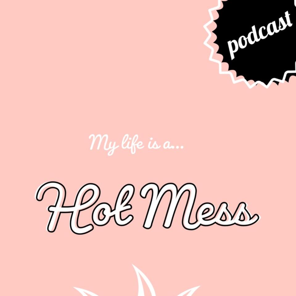 Hot Mess