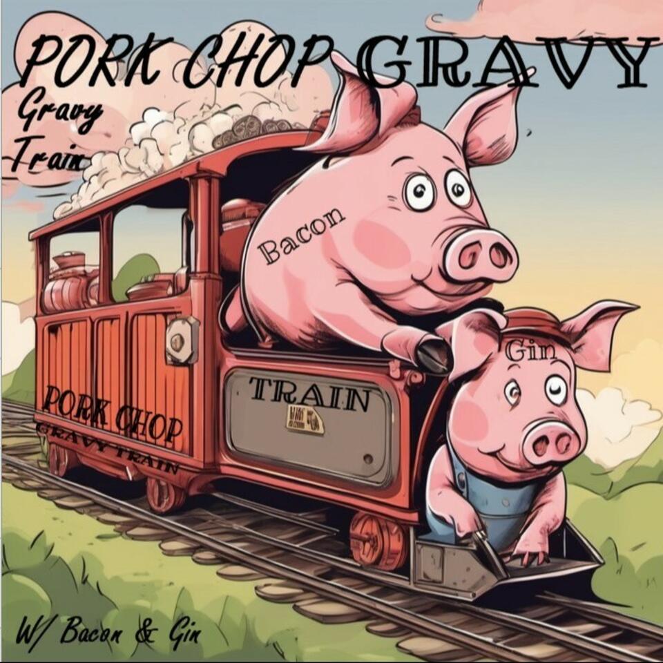 Pork Chop Gravy Train