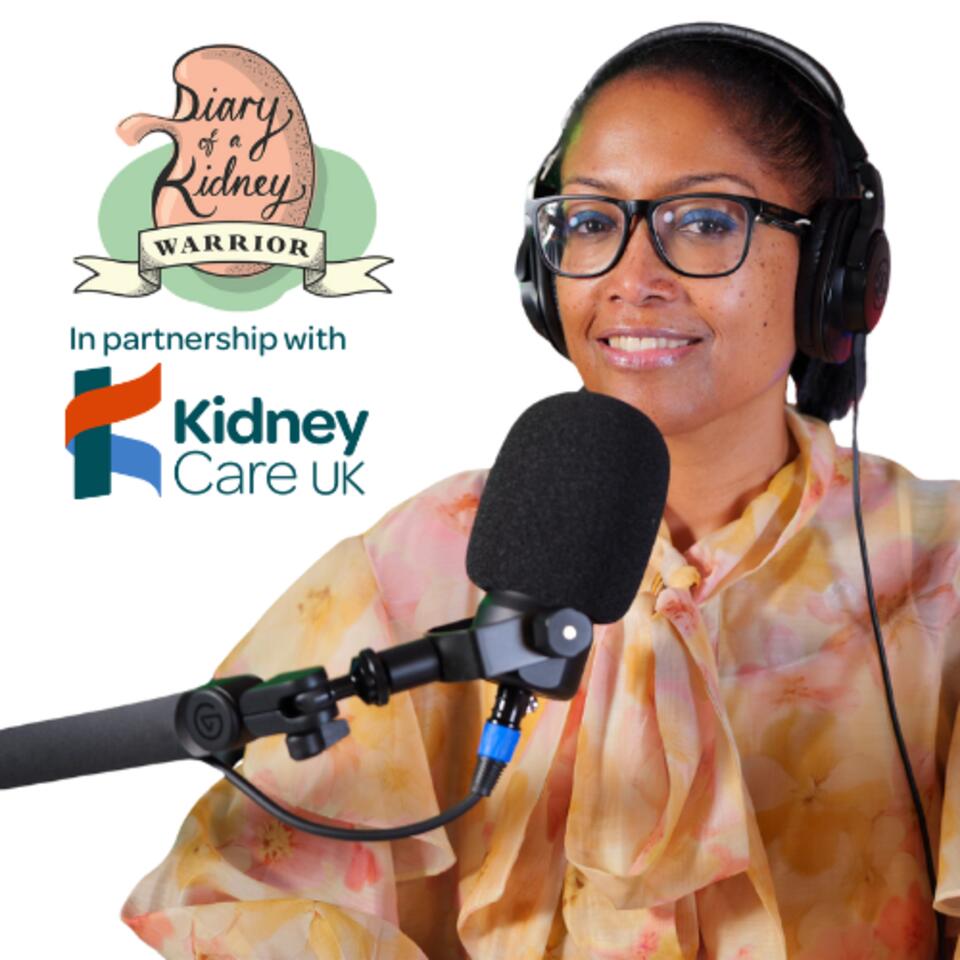 Diary of a Kidney Warrior Podcast (Kidney Health Podcast)
