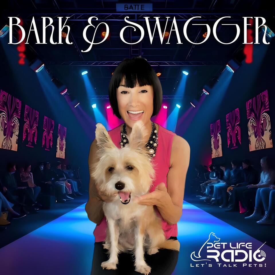 Bark And Swagger - Pet Fashion - Pet Life Radio Original (PetLifeRadio.com)