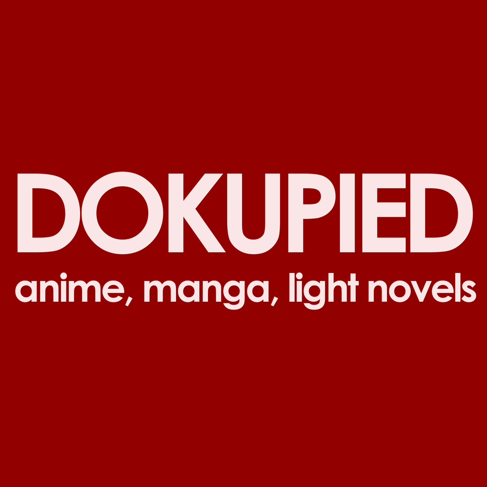 dokupied podcast - anime, manga, light novels, industry news