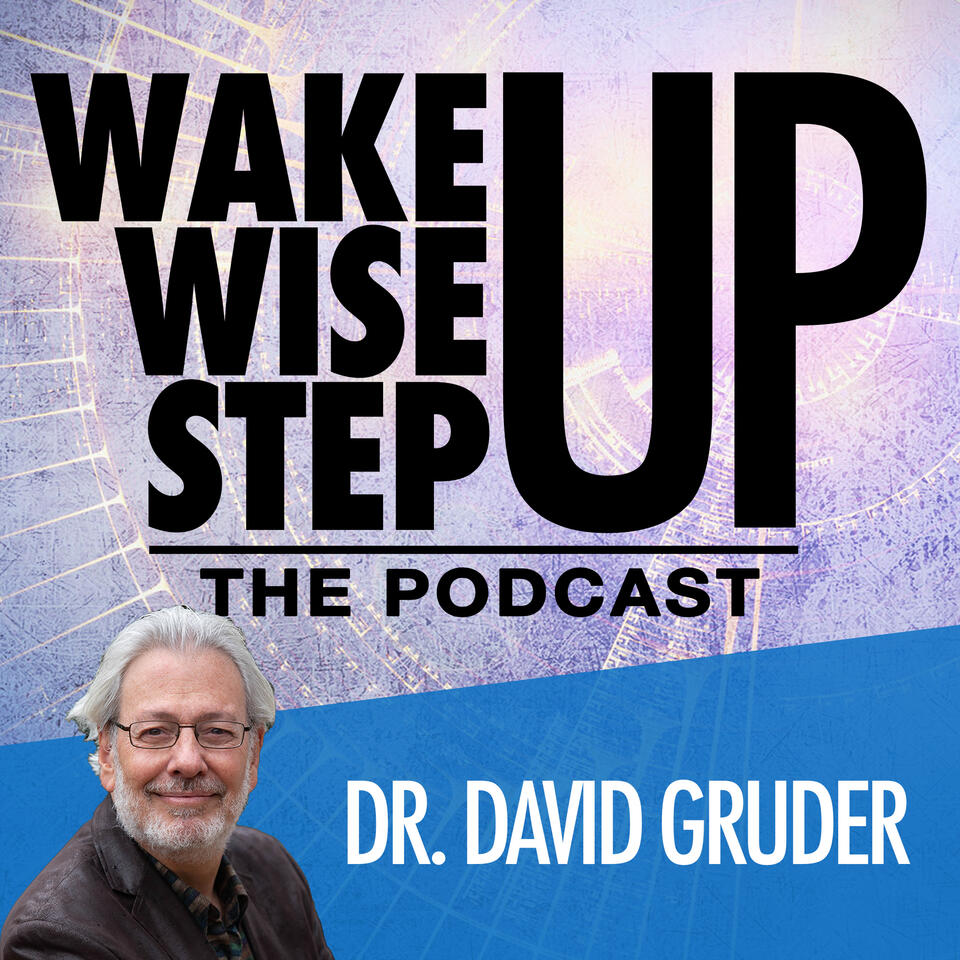 Wake Up, Wise Up, Step Up Podcast