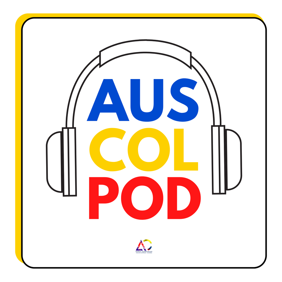 The Australia-Colombia Dialogue Podcast
