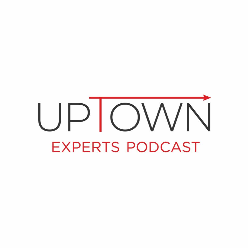 Uptown Experts Podcast