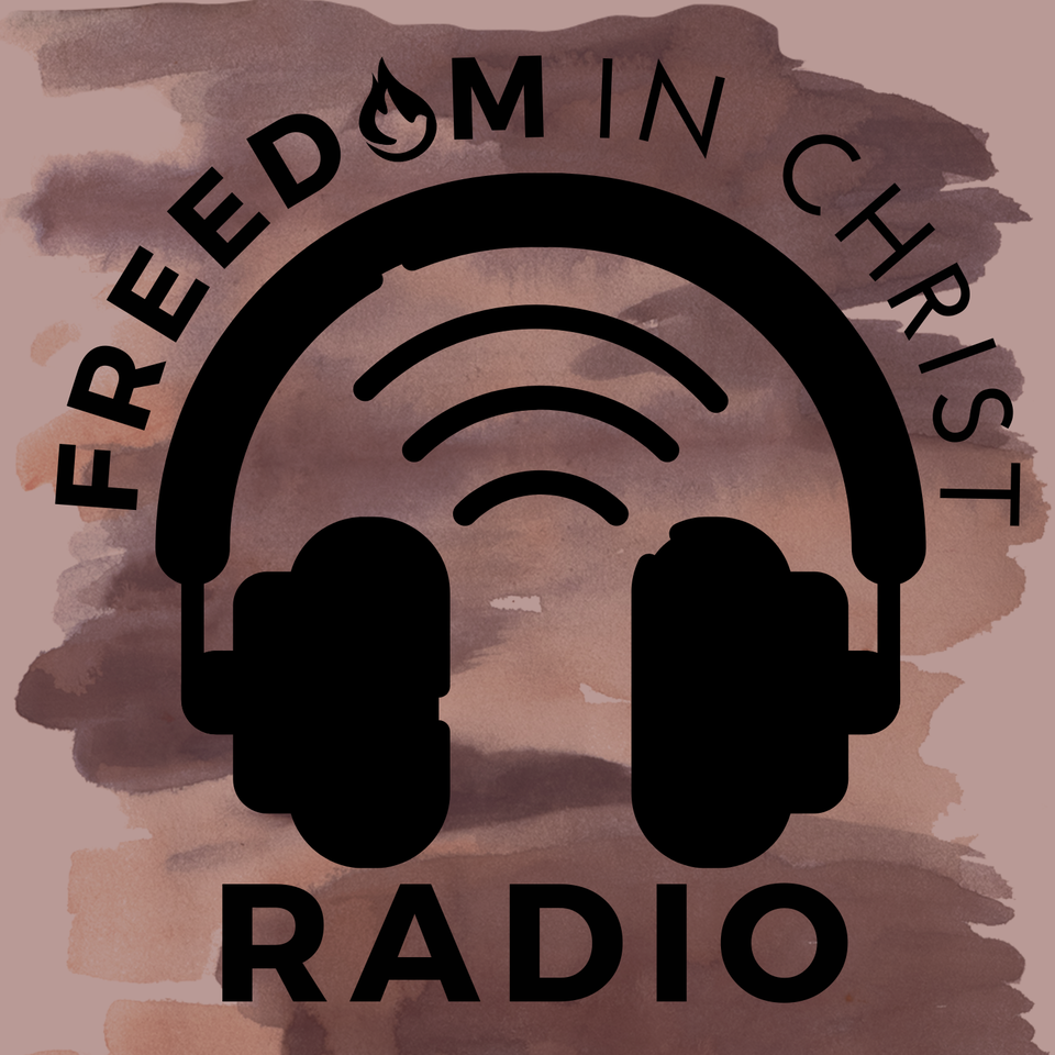 Freedom in Christ Radio
