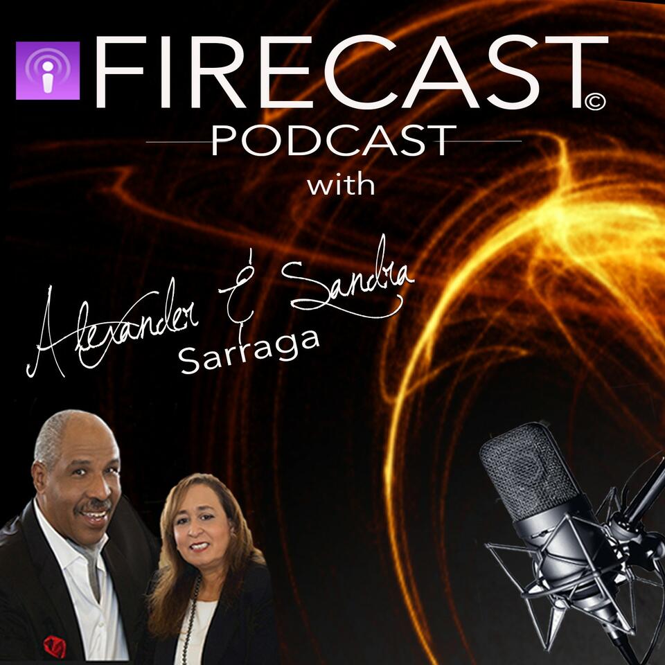 Firecast: With Alexander & Sandra Sarraga
