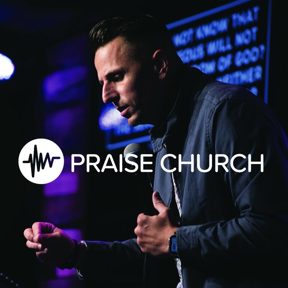 Praise Church Podcast