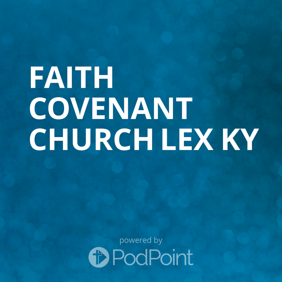 Faith Covenant Church Lex KY
