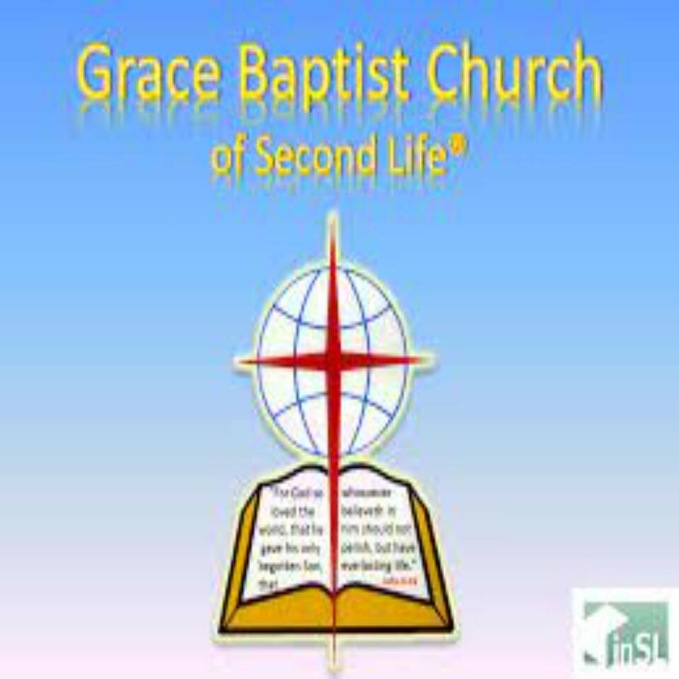 Grace Baptist Church of Second Life's Podcast