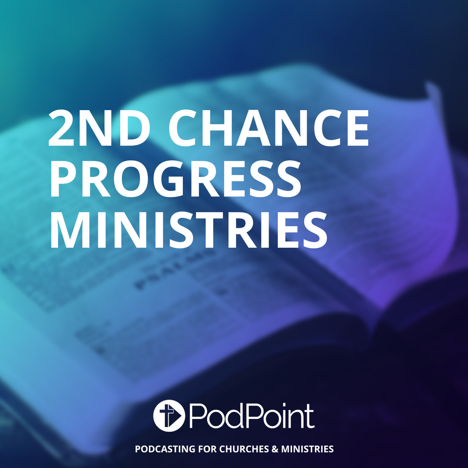 2ND Chance Progress Ministries