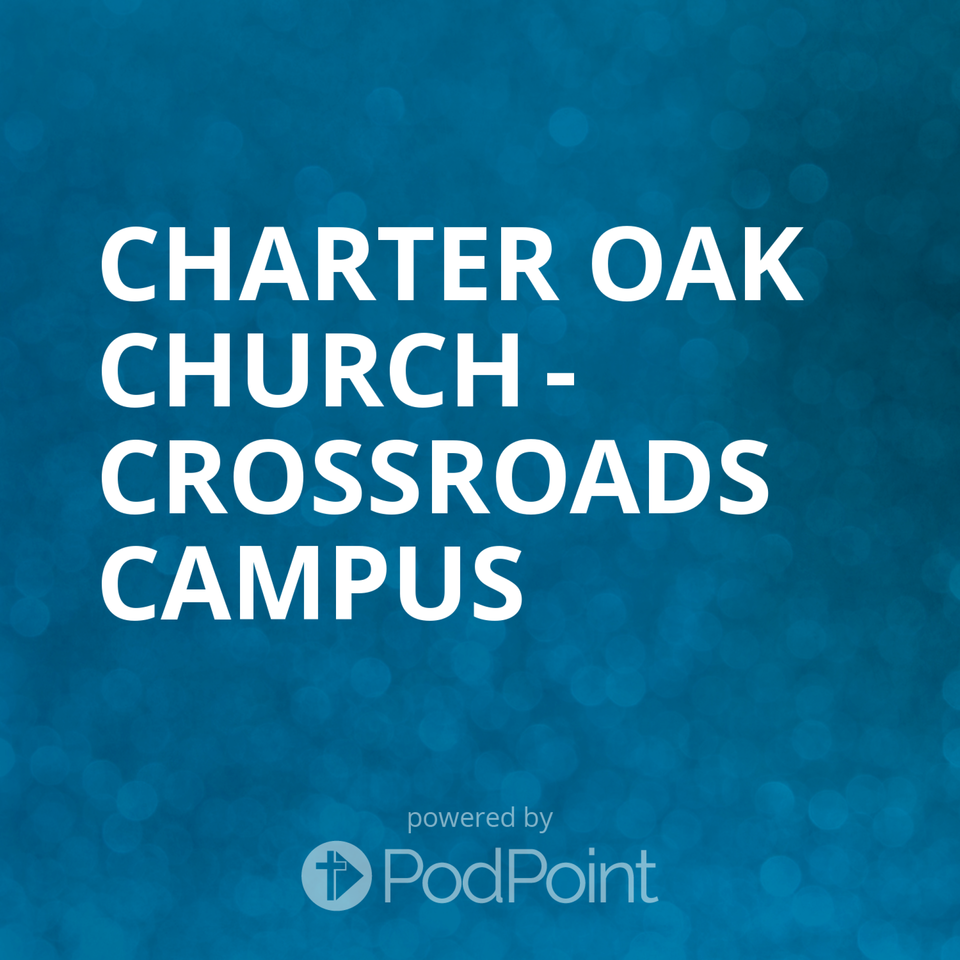 Charter Oak Church - Crossroads Campus