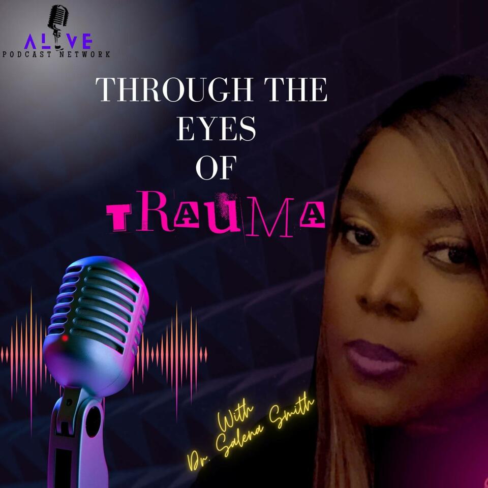 Through The Eyes of Trauma