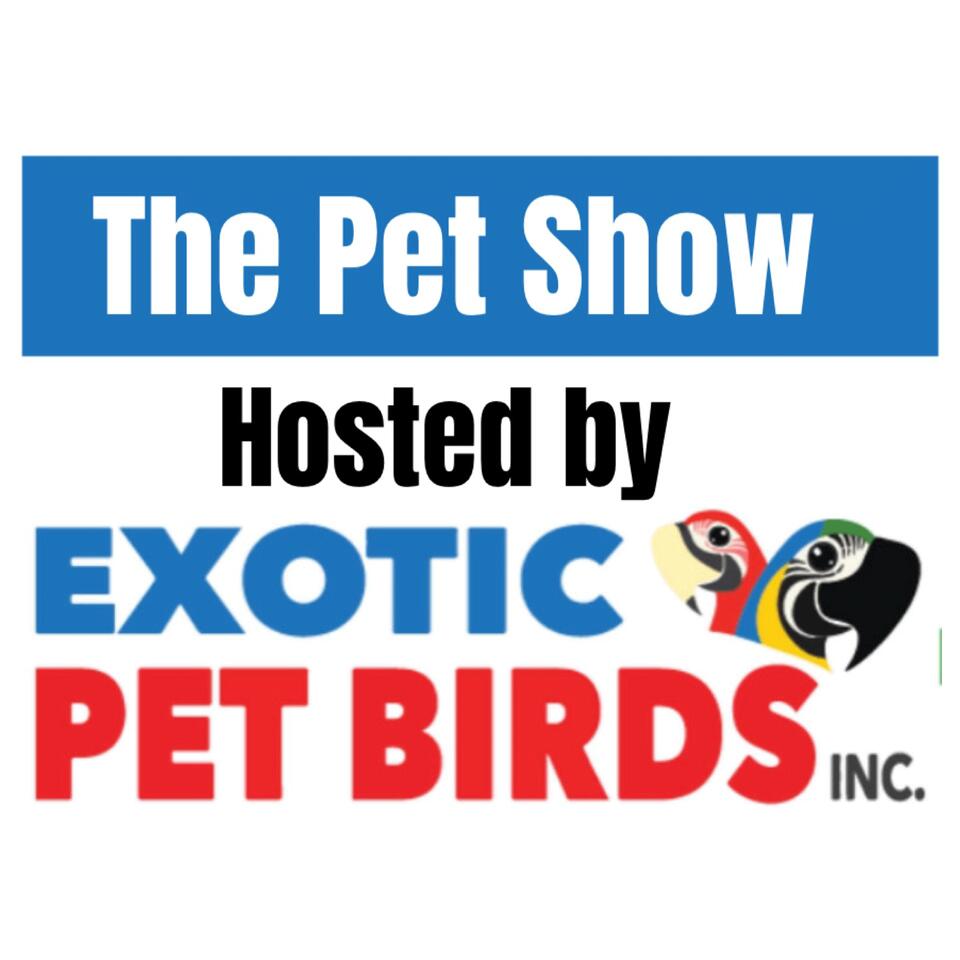 The Pet Show with Exotic Pet Birds INC