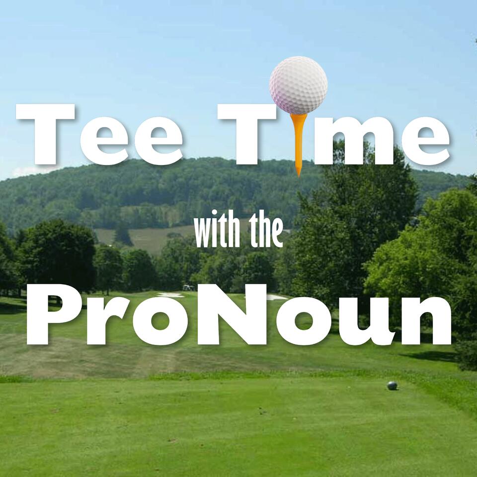 Tee Time with the Pro Noun