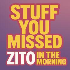 Stuff You Missed 12-2-25 - The Morning Show with Zito