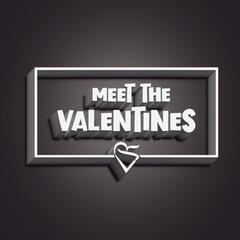 Meet The Valentines