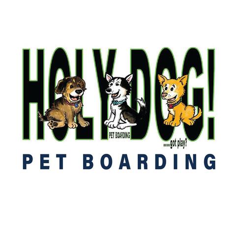 Holy Dog Pet Boarding