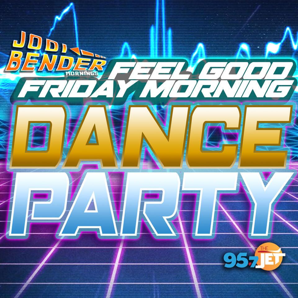 Jodi and Bender's Feel Good Friday Morning Dance Party!
