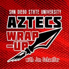 Syracuse 78 San Diego State 62 - The Aztecs Wrap Up Show with Jon Schaeffer