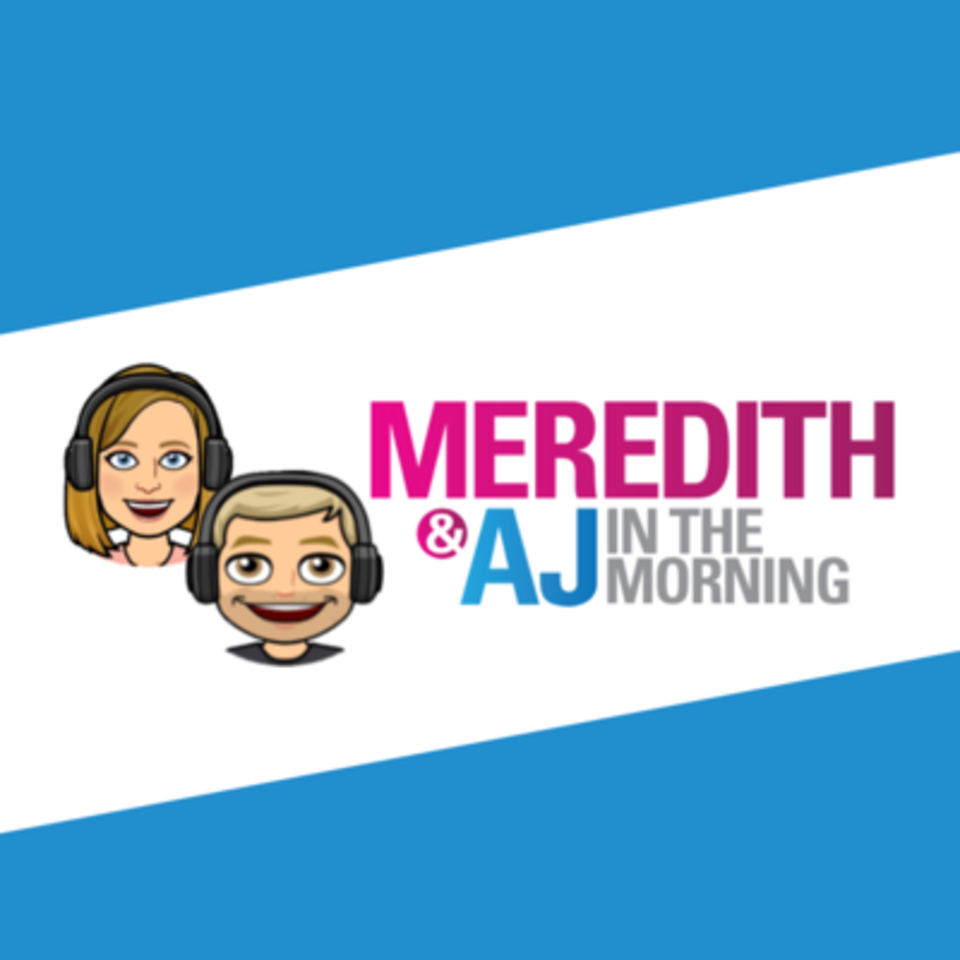 Meredith & AJ Show