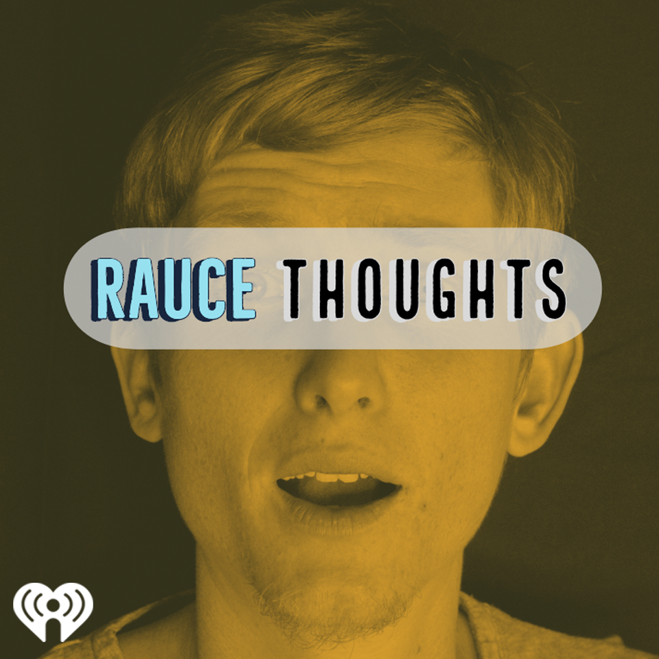 Rauce Thoughts