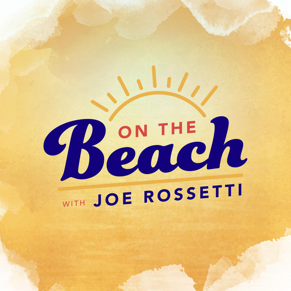 On The Beach with Joe Rossetti