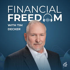 Financial Freedom  4/13/24 - Financial Freedom With Tim Decker