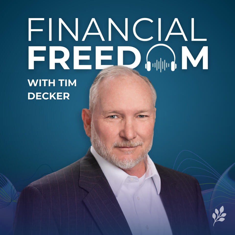Financial Freedom With Tim Decker