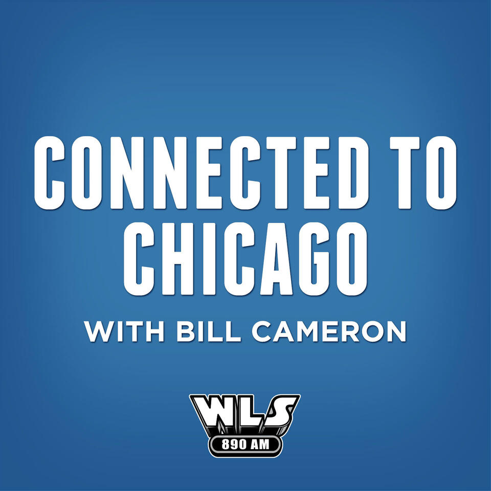 Connected to Chicago with Bill Cameron