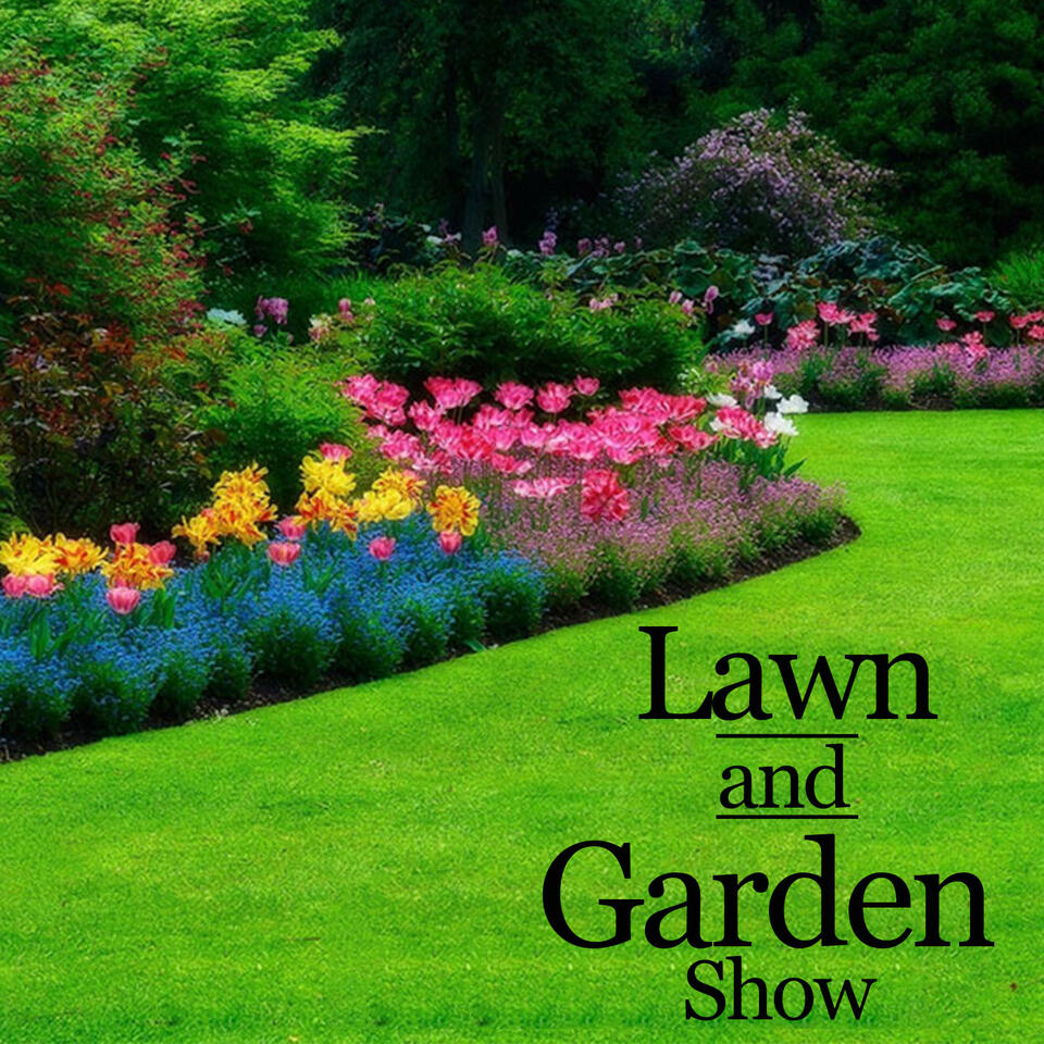 The Lawn and Garden Show iHeart