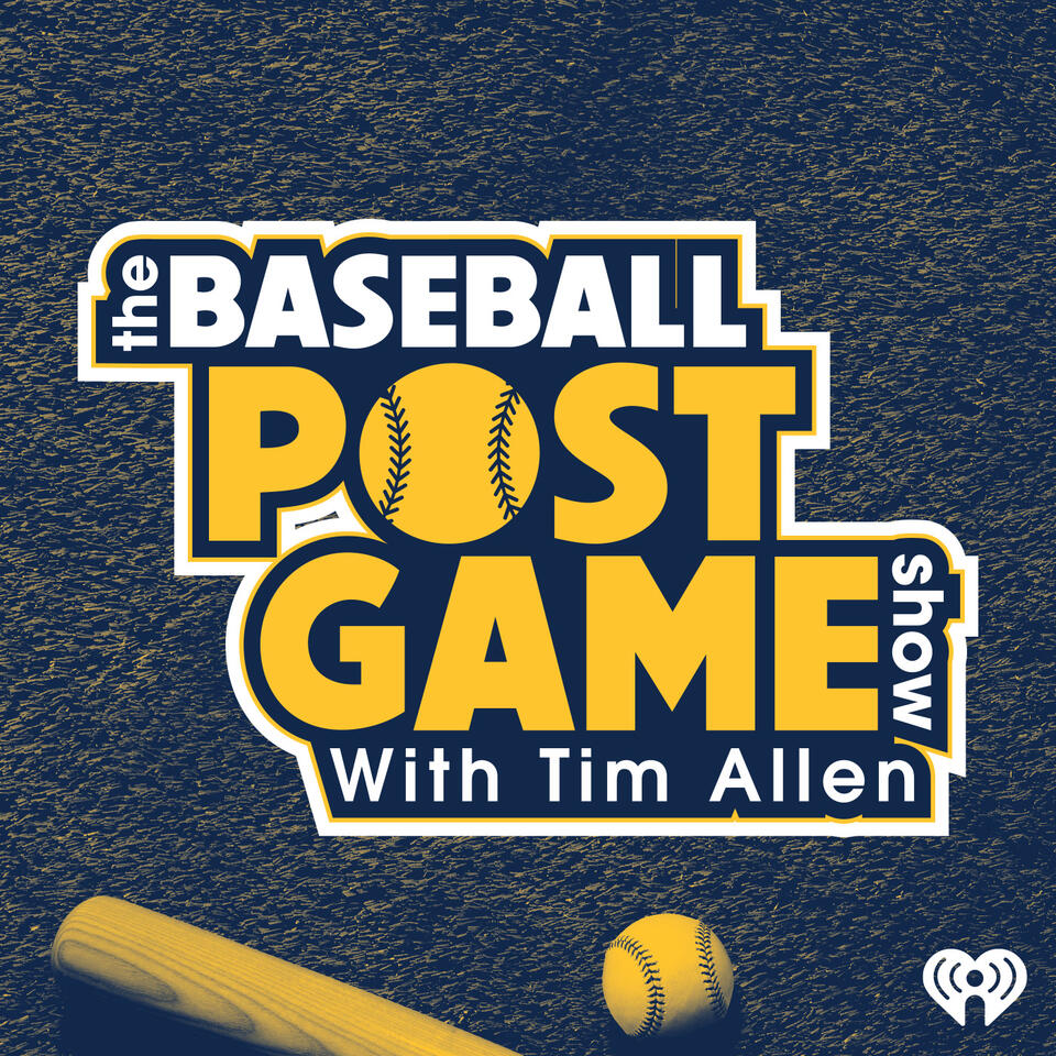 The Baseball Postgame Show With Tim Allen