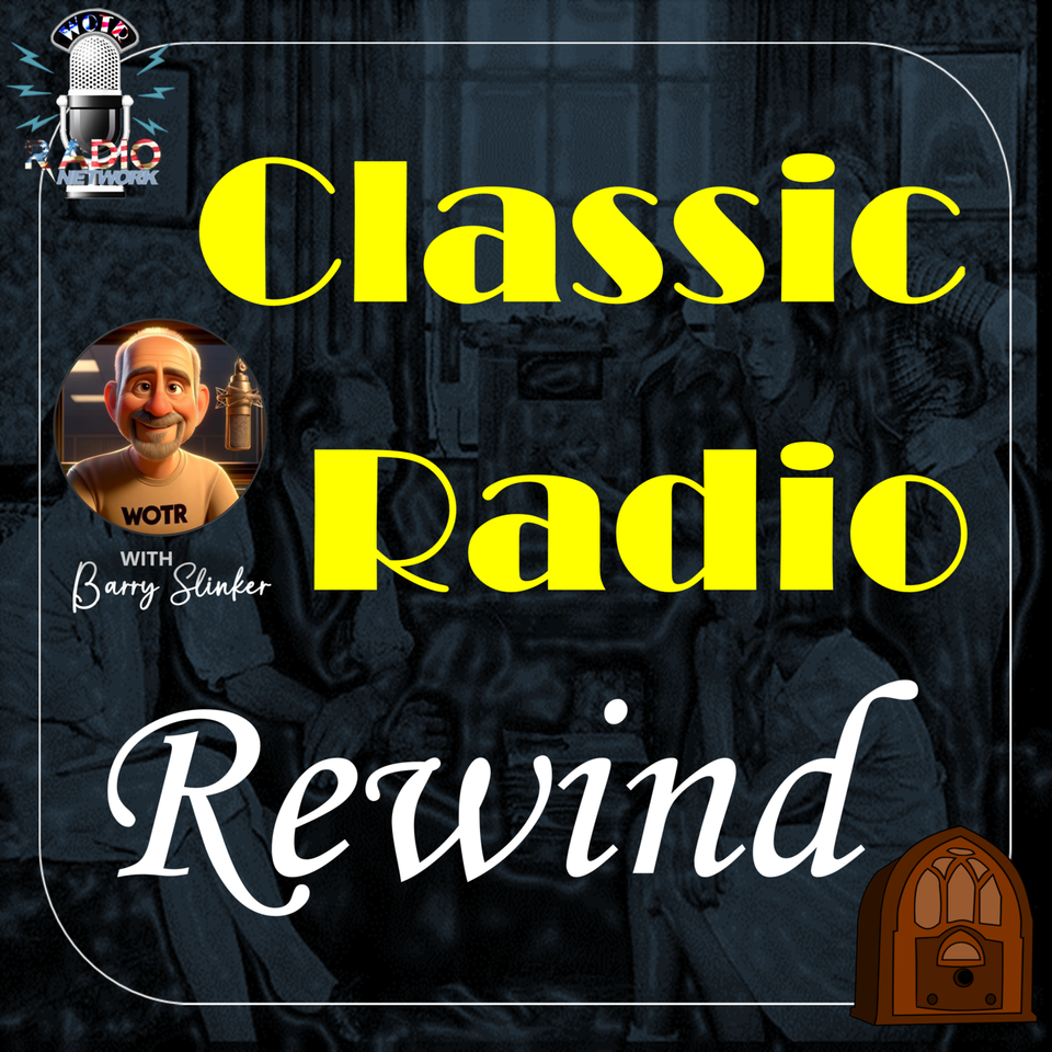 Classic Radio Rewind (Old Time Radio)