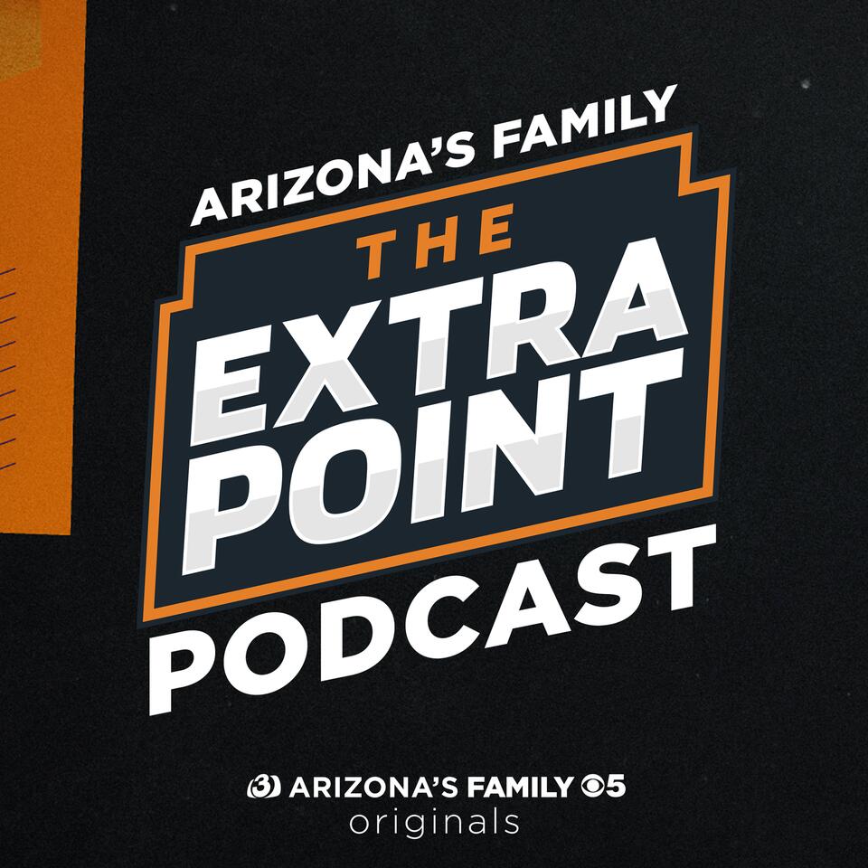 The Extra Point: Arizona's Family Sports Podcast