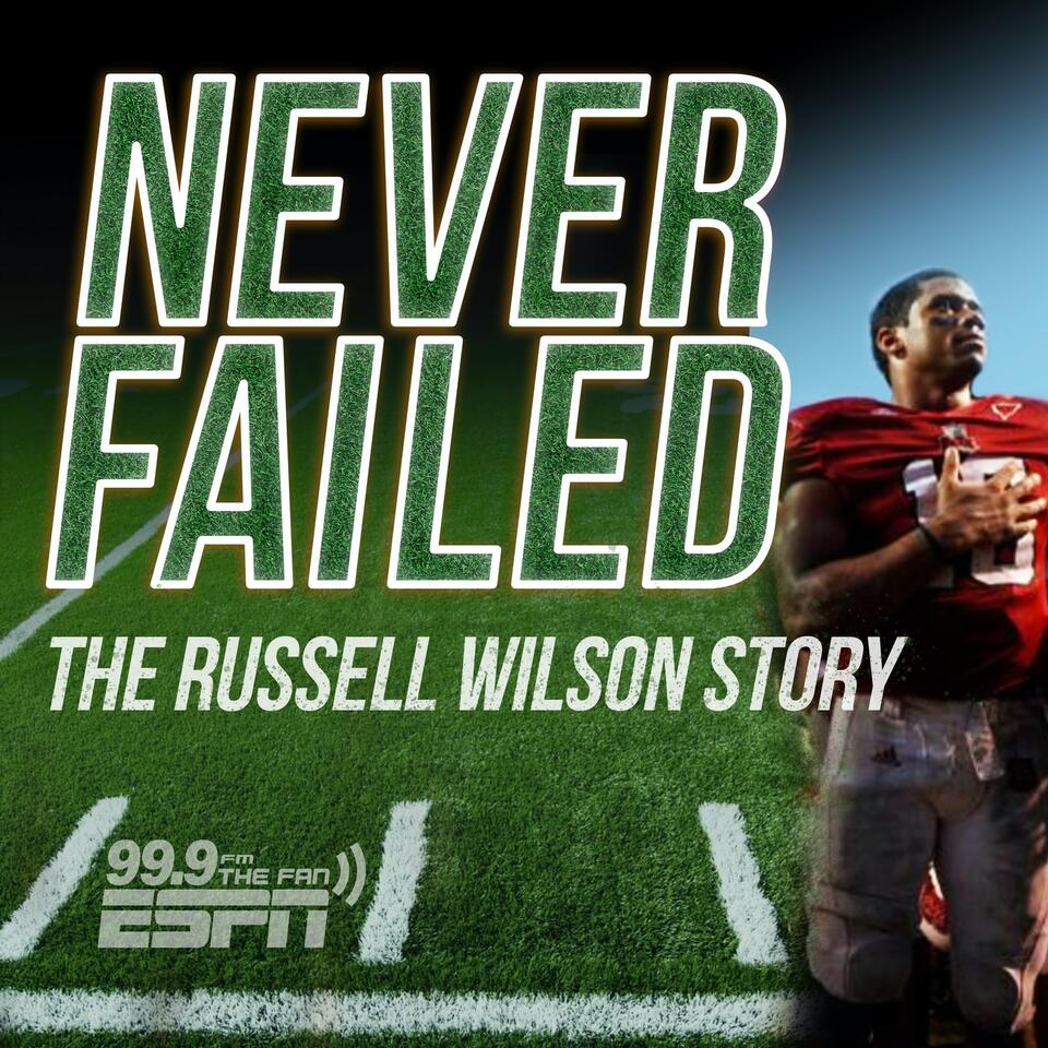 Never Failed: The Russell Wilson Story