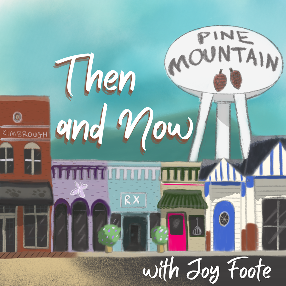 Pine Mountain, Then and Now