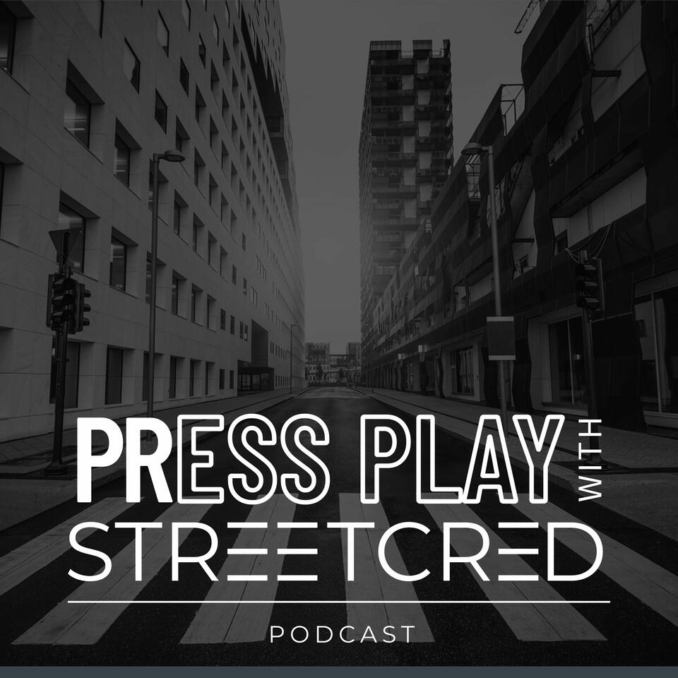 PRess Play: The StreetCred Podcast