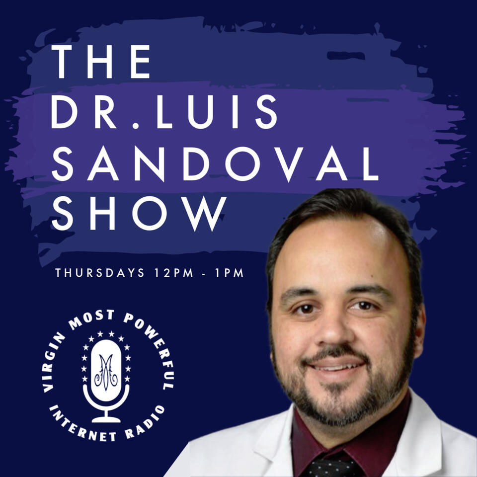 The Dr. Luis Sandoval Show – Virgin Most Powerful Radio
