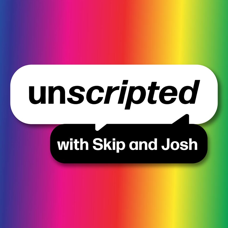 Unscripted with Skip and Josh
