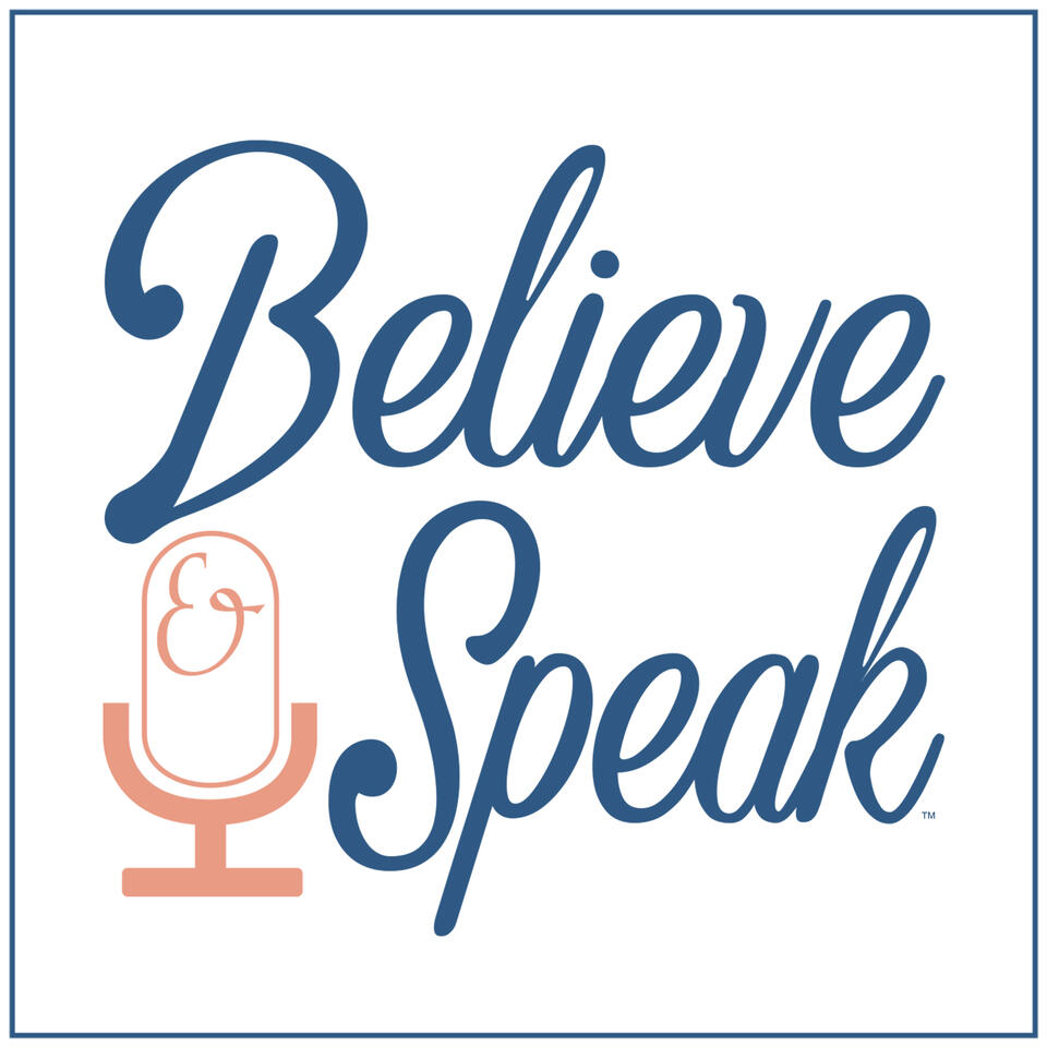 Believe & Speak