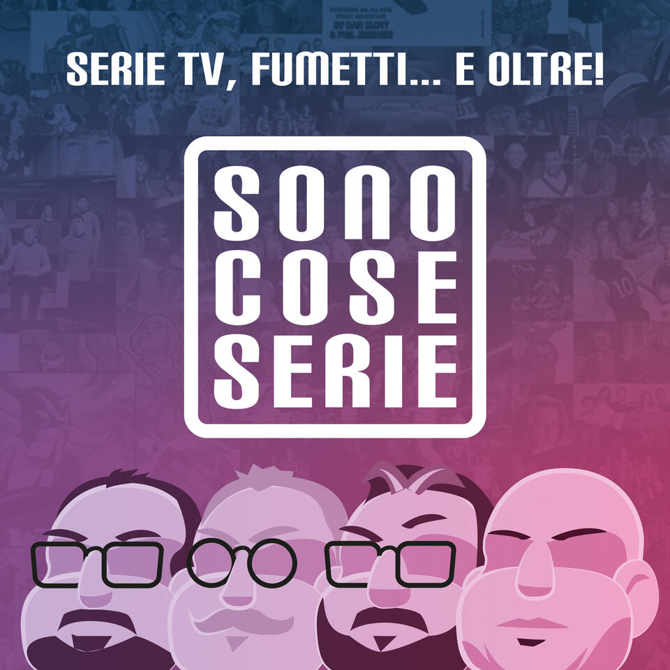 Sono Cose Serie - Serie tv, fumetti e oltre.