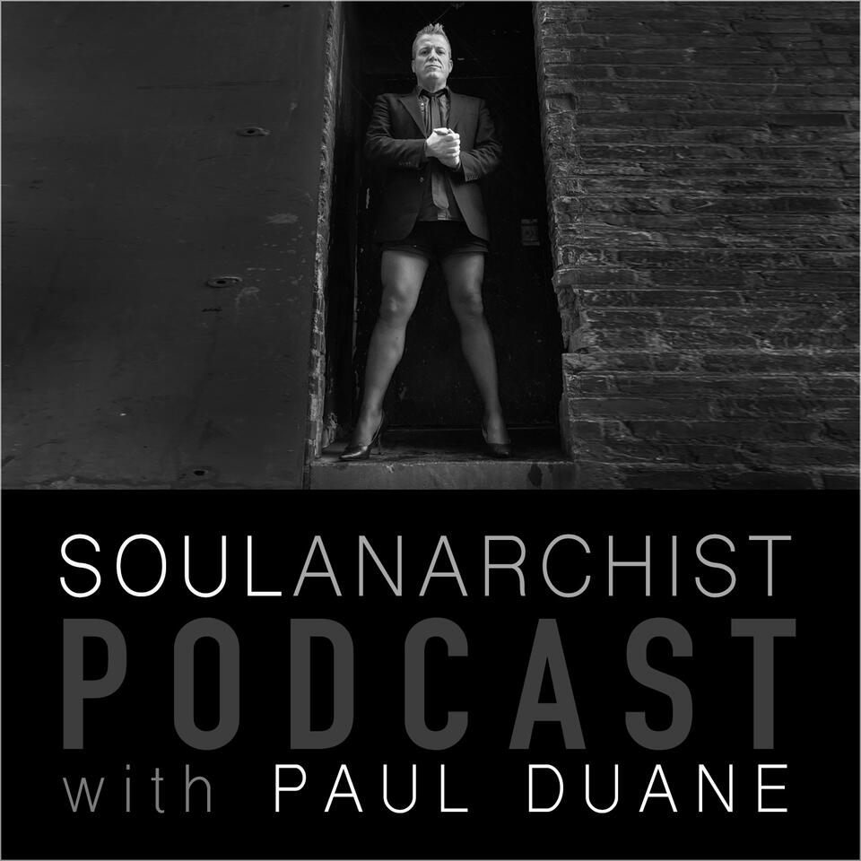 The Soul Anarchist Podcast