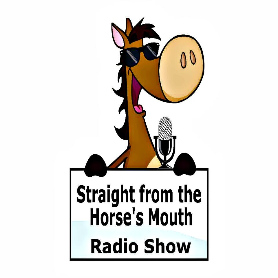 Straight From the Horse's Mouth Radio Show|Horse Radio|Horse Podcast|Creative Equestrians|Equestrian Mindset Coaches|Equine Artists/Authors|Horse Business Entrepreneurs|