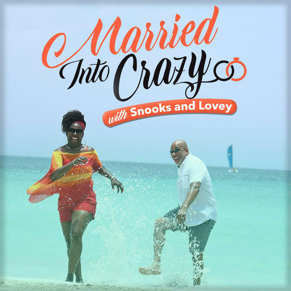 Married Into Crazy with Snooks and Lovey