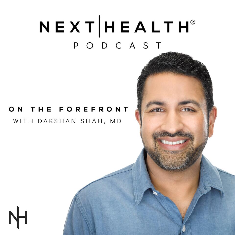 Next|Health: Forefront Podcast Series