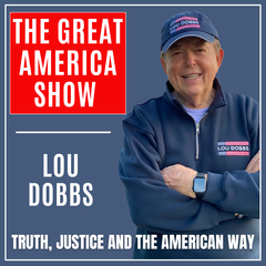 BORDER STATES HAVE NO CHOICE BUT TO SECURE THEIR BORDERS WITH MEXICO BECAUSE BIDEN IS PRO CARTELS AND CHINA - The Great America Show with Lou Dobbs
