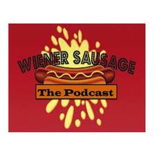 Wiener Sausage: The Podcast!