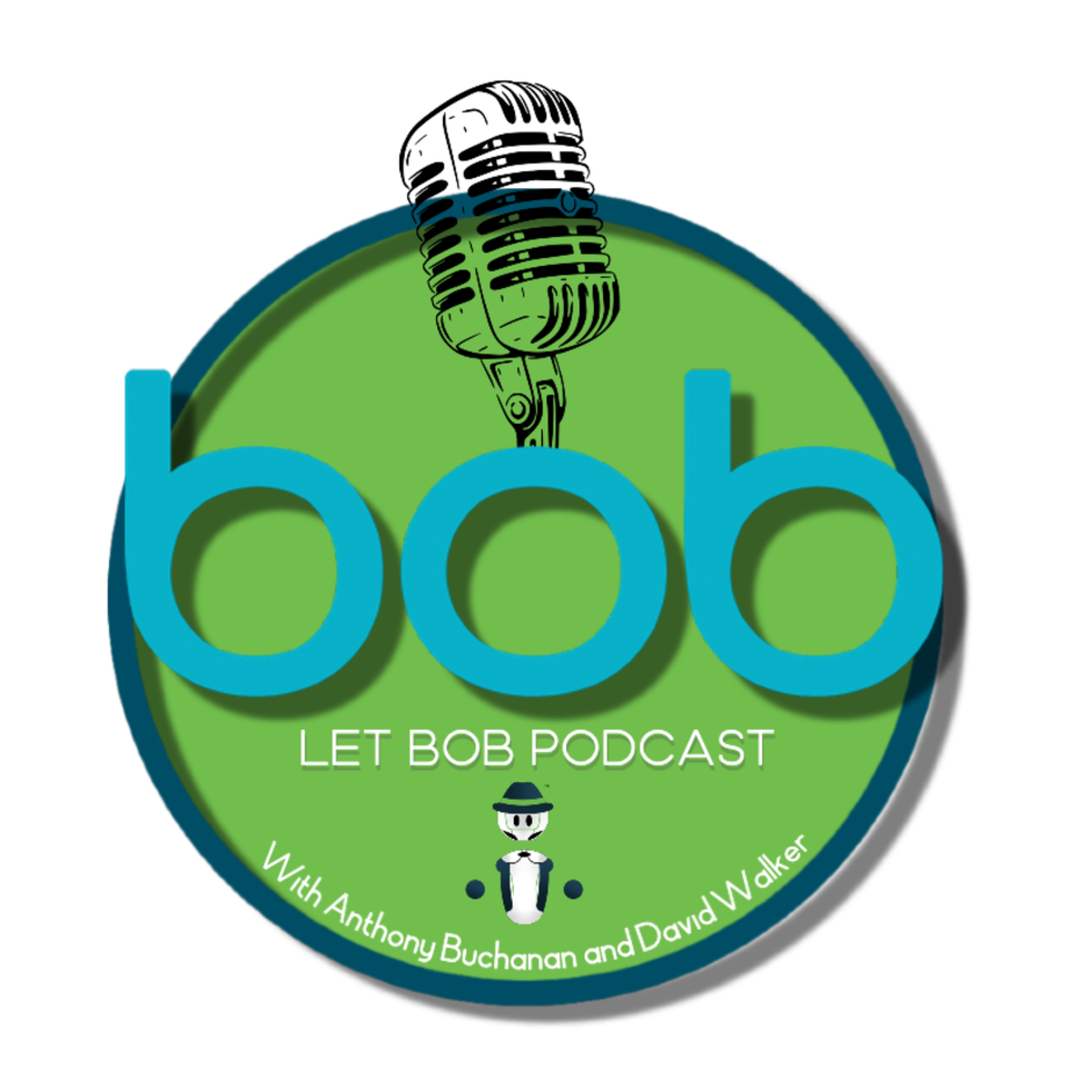 Let bob Podcast